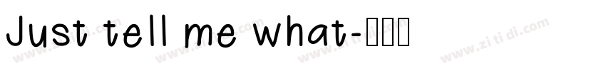 Just tell me what字体转换